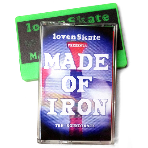 Lovenskate Made Of Iron Soundtrack