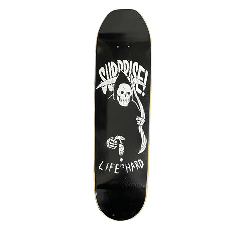 Surprise Skateboards Life Is Hard Deck 8.38" Personal Collection